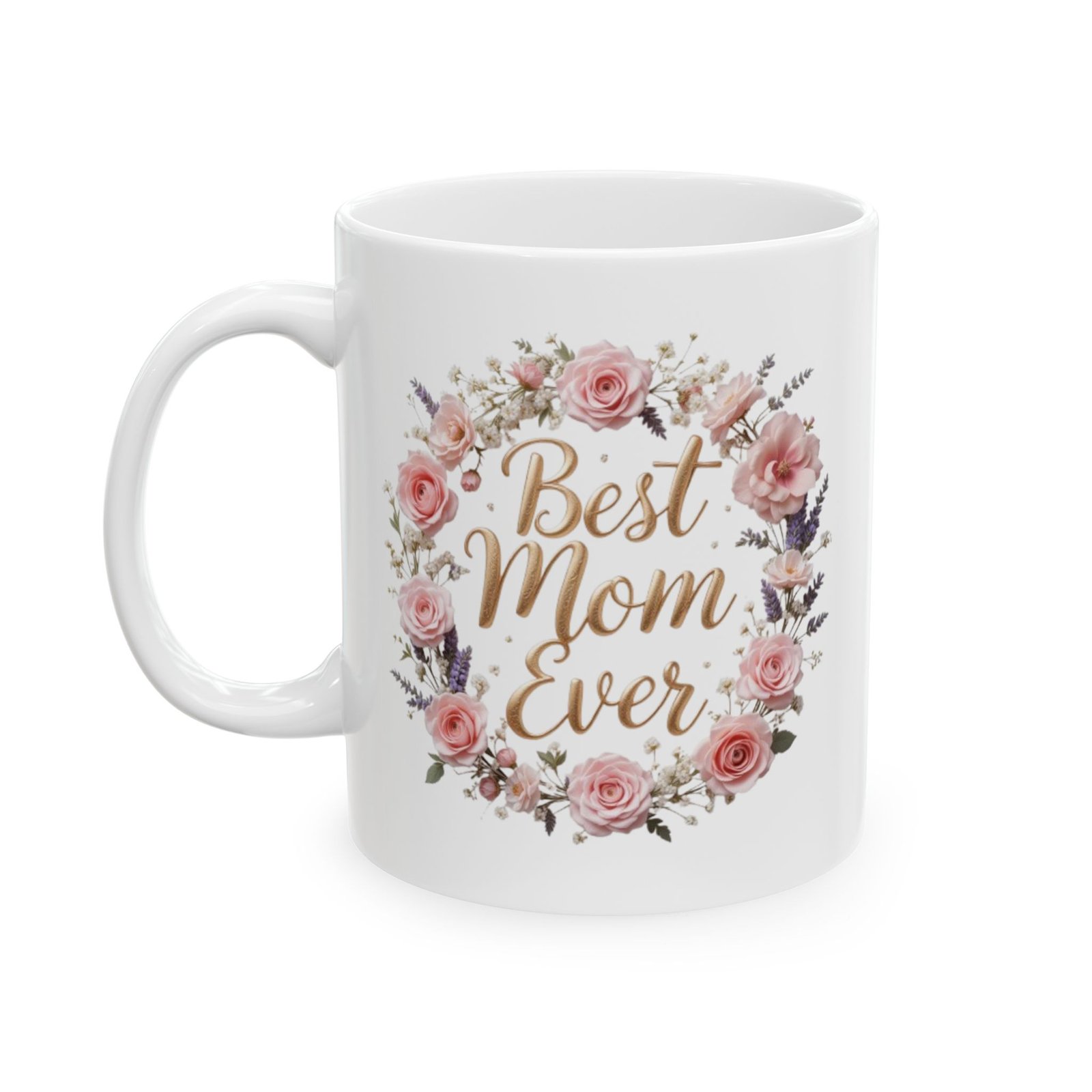 Best Mom Ever Mug | Perfect For Mother's Day Or Mother's Birthday Gift
