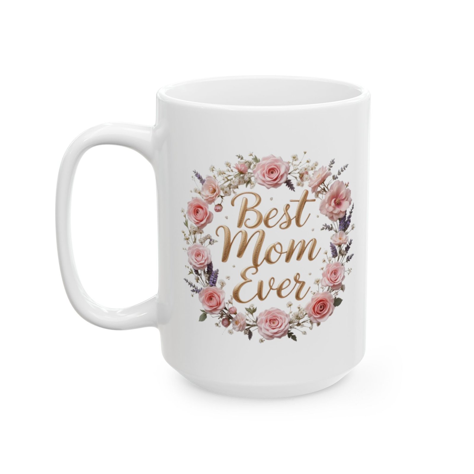 Best Mom Ever Mug | Perfect For Mother's Day Or Mother's Birthday Gift - Image 7